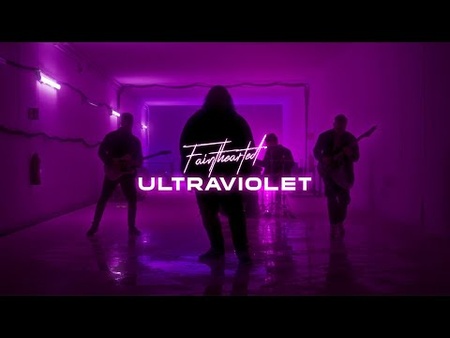 Fainthearted - Ultraviolet (Official Video)