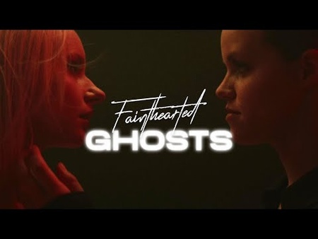 Fainthearted - Ghosts (Official Video)