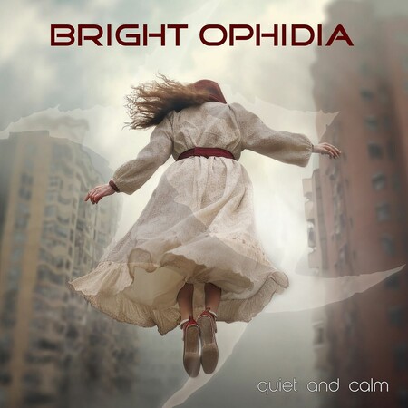 Bright Ophidia - Quiet and Calm