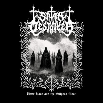 Satan Destroyer - Utter Kaos and the Eclipsed Moon
