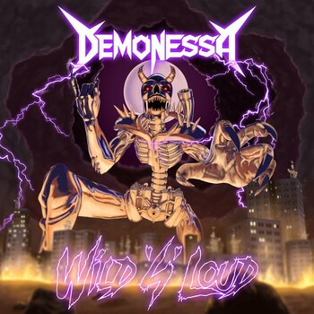 Demonessa - Wild 'n' Loud